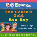 A to Z Mysteries: The Goose's Gold