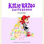 Katie Kazoo, Switcheroo #15: Love Stinks!