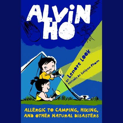 Alvin Ho: Allergic to Camping, Hiking, and Other Natural Disasters