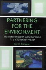 Partnering for the Environment: Multistakeholder Collaboration in a Changing World