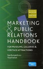 Marketing and Public Relations Handbook for Museums, Galleries, and Heritage Attractions