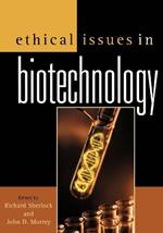 Ethical Issues in Biotechnology