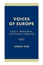 Voices of Europe: Citizens, Referendums, and European Integration