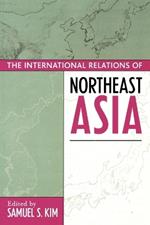 The International Relations of Northeast Asia