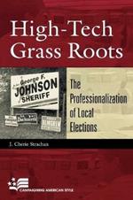 High-Tech Grass Roots: The Professionalization of Local Elections
