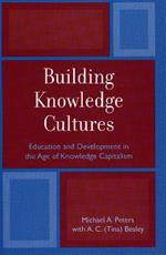 Building Knowledge Cultures: Education and Development in the Age of Knowledge Capitalism