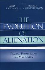 The Evolution of Alienation: Trauma, Promise, and the Millennium