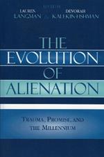 The Evolution of Alienation: Trauma, Promise, and the Millennium