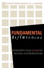 Fundamental Differences: Feminists Talk Back to Social Conservatives