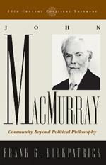 John Macmurray: Community beyond Political Philosophy