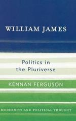 William James: Politics in the Pluriverse