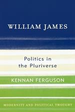 William James: Politics in the Pluriverse