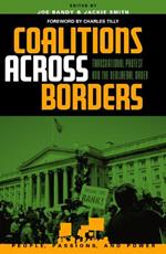 Coalitions across Borders: Transnational Protest and the Neoliberal Order