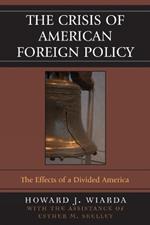 The Crisis of American Foreign Policy: The Effects of a Divided America