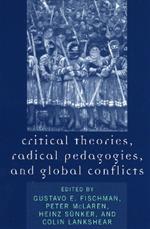 Critical Theories, Radical Pedagogies, and Global Conflicts