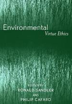 Environmental Virtue Ethics