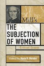 Mill's The Subjection of Women: Critical Essays