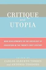 Critique and Utopia: New Developments in The Sociology of Education in the Twenty-First Century