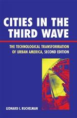 Cities in the Third Wave: The Technological Transformation of Urban America