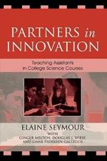 Partners in Innovation: Teaching Assistants in College Science Courses