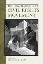 The Human Tradition in the Civil Rights Movement