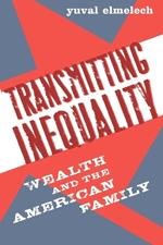 Transmitting Inequality: Wealth and the American Family