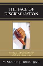 The Face of Discrimination: How Race and Gender Impact Work and Home Lives