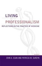 Living Professionalism: Reflections on the Practice of Medicine
