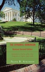 The Dynamic Dominion: Realignment and the Rise of Two-Party Competition in Virginia, 1945-1980