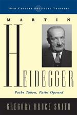 Martin Heidegger: Paths Taken, Paths Opened