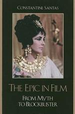 The Epic in Film: From Myth to Blockbuster