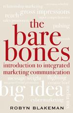 The Bare Bones Introduction to Integrated Marketing Communication