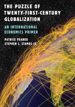 The Puzzle of Twenty-First-Century Globalization: An International Economics Primer