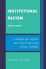 Institutional Racism: A Primer on Theory and Strategies for Social Change