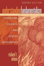 Understanding Fundamentalism: Christian, Islamic, and Jewish Movements