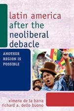 Latin America after the Neoliberal Debacle: Another Region is Possible