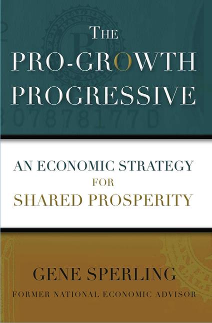 The Pro-Growth Progressive