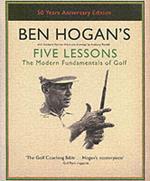 Ben Hogan's Five Lessons: The Modern Fundamentals of Golf