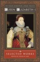 Queen Elizabeth I: Selected Works