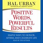 Positive Words, Powerful Results