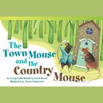 Town Mouse and the Country Mouse Audiobook, The