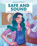 Safe and Sound: A Renter-Friendly Guide to Home Repair