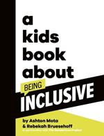 A Kids Book About Being Inclusive