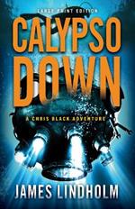 Calypso Down (Large Print Edition)