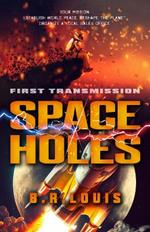 Space Holes: First Transmission