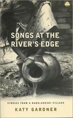 Songs At the River's Edge: Stories From a Bangladeshi Village