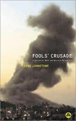 Fools' Crusade: Yugoslavia, NATO and Western Delusions