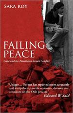 Failing Peace: Gaza and the Palestinian-Israeli Conflict