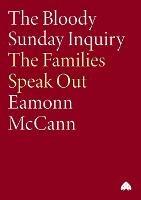 The Bloody Sunday Inquiry: The Families Speak Out