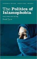 The Politics of Islamophobia: Race, Power and Fantasy